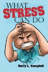 WHAT STRESS CAN DO